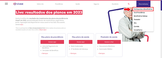 Print da página inicial do portal da Vivest, com o menu superior — Sobre nós, Previdência, Saúde, Seguros, Ouvidoria e Área exclusiva. O menu "Área exclusiva" está aberto e destacado por um retângulo vermelho, e uma seta vermelha aponta para a primeira opção, "Participantes e Beneficiários"; as demais são Ford Previdência, Beneficiários Sabesp, Prestador, RHs, Comitês e Conselheiros. Ao fundo, a chamada "Live: resultados dos planos em 2023" e três cartões: Meu plano de previdência, Meu plano de saúde e Prestador de saúde.